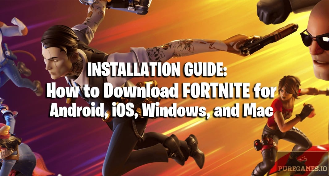 How To Download Fortnite For Android Ios Windows And Mac
