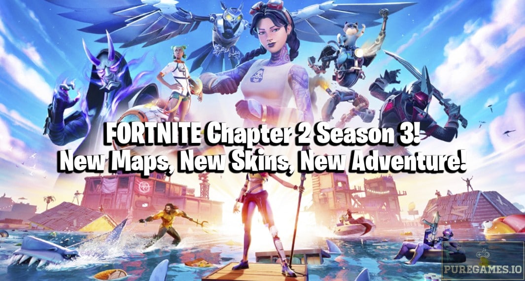 Fortnite Chapter 2 Season 3 New Maps Skins And Adventure