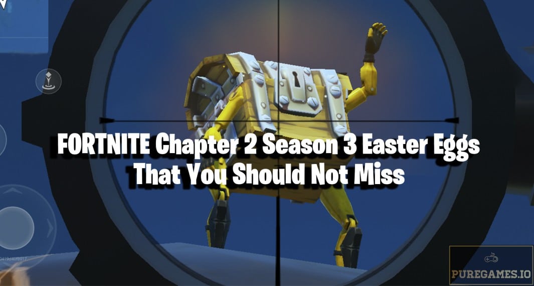 Fortnite Easter Eggs For Chapter 2 Season 3 To Discover